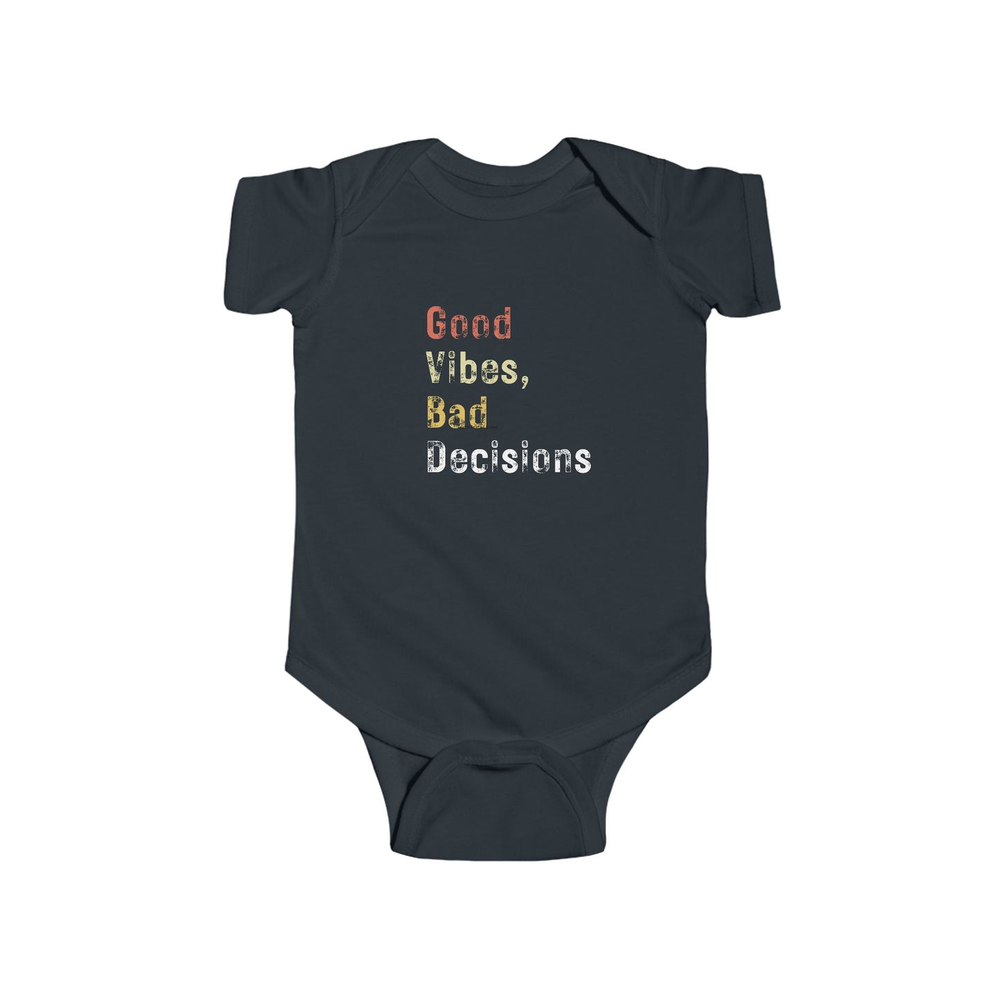 "Good Vibes, Bad Decisions" Infant Bodysuit - Trendy Baby Apparel for Fun-Loving Parents