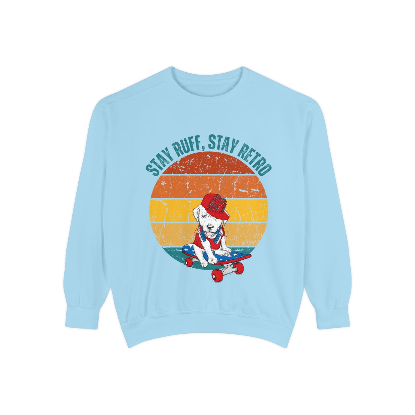 Stay Ruff, Stay Retro Unisex Garment-Dyed Sweatshirt