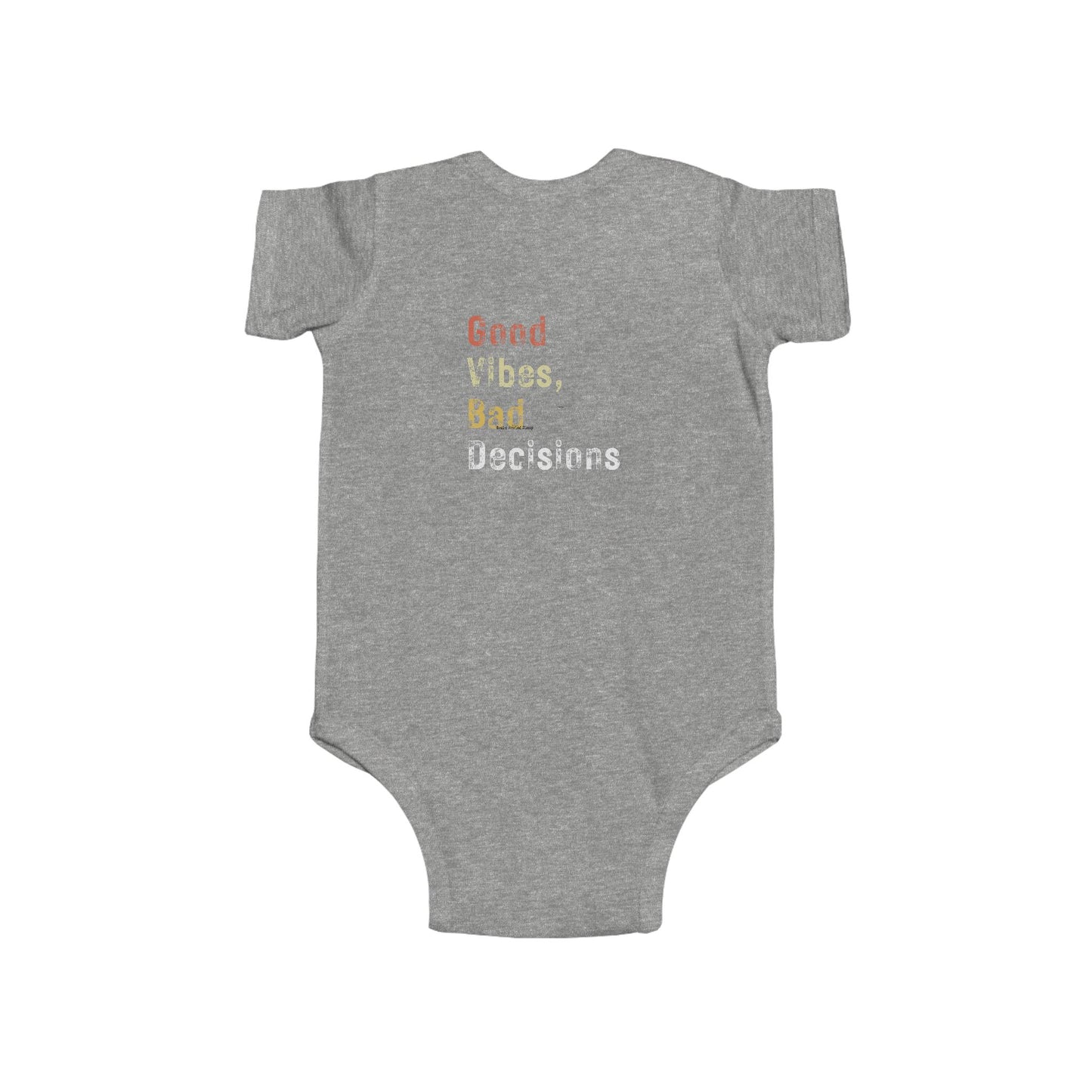 "Good Vibes, Bad Decisions" Infant Bodysuit - Trendy Baby Apparel for Fun-Loving Parents
