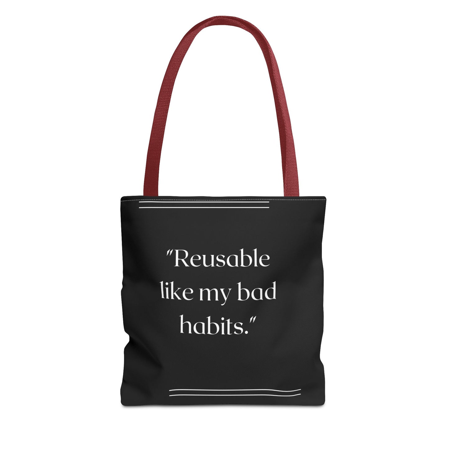 Reusable Like My Bad Habits Tote Bag