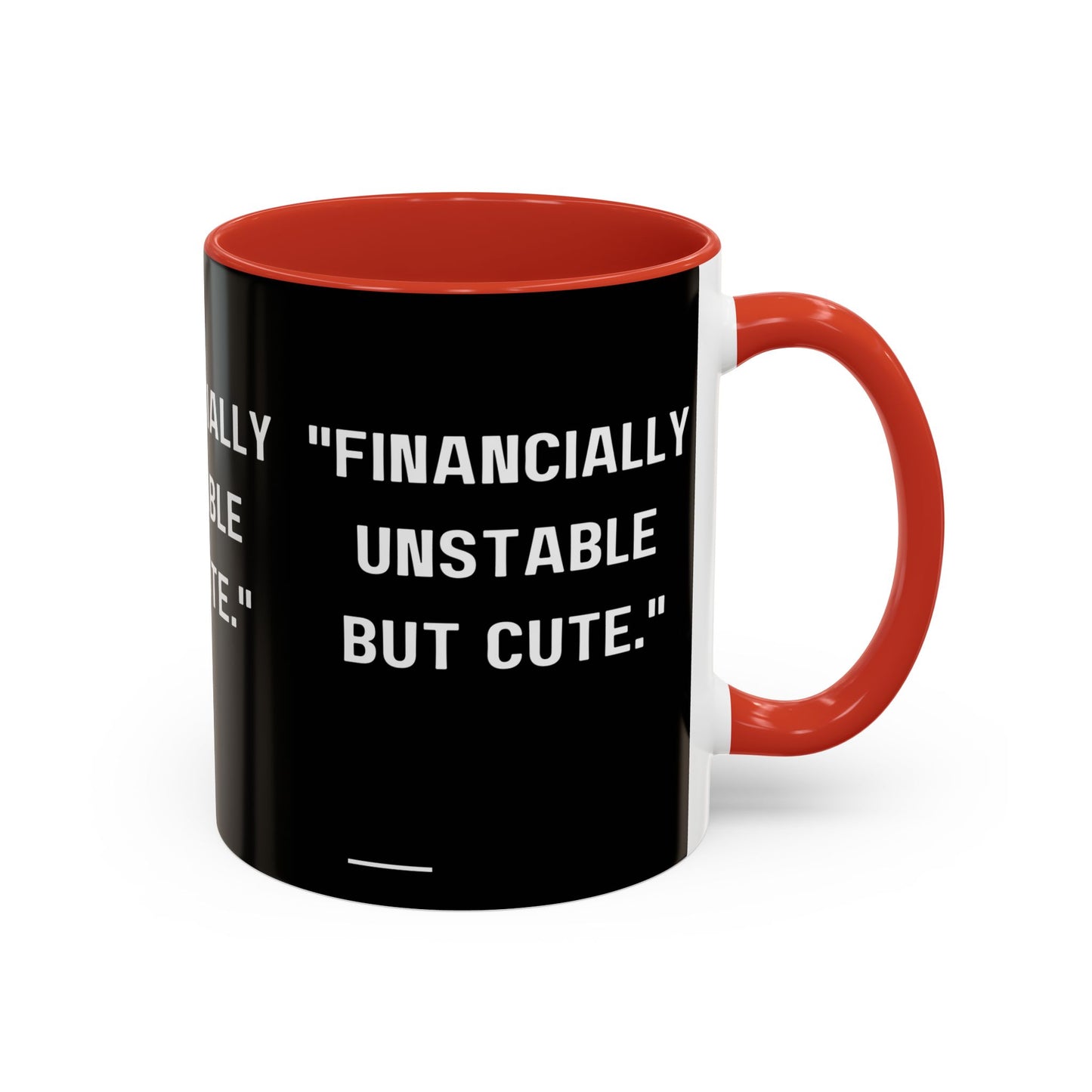 Financially Unstable Mug Funny Finance Coffee Mug