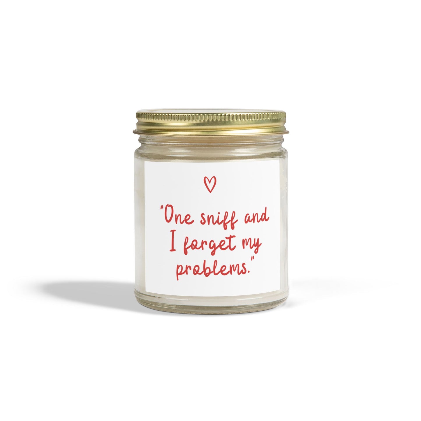 Aromatherapy Scented Candle “One Sniff and I Forget My Problems” Relaxing Coconut Apricot Wax