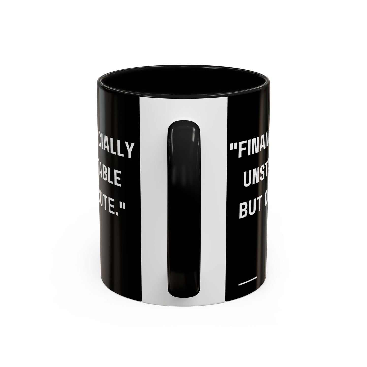 Financially Unstable Mug Funny Finance Coffee Mug