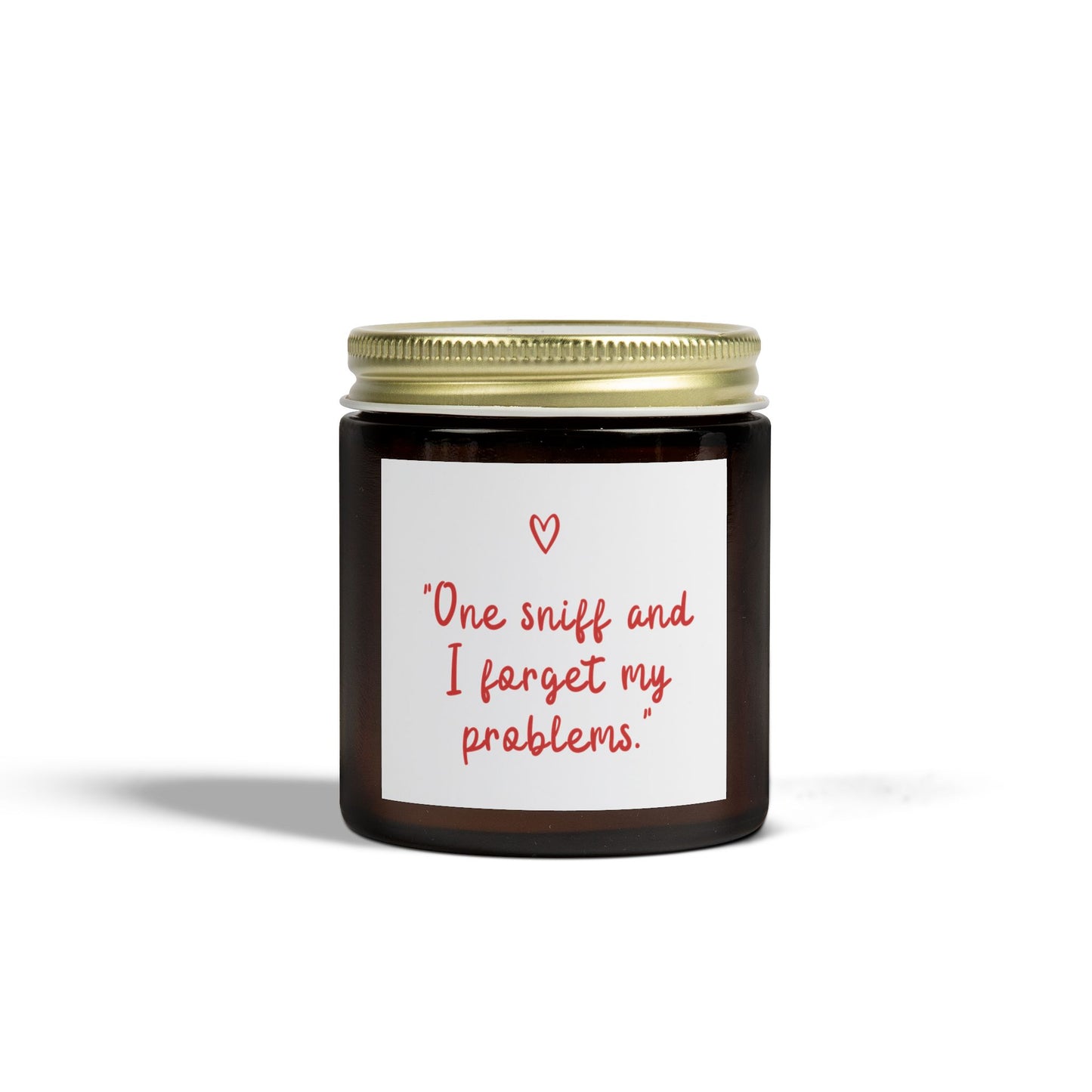 Aromatherapy Scented Candle “One Sniff and I Forget My Problems” Relaxing Coconut Apricot Wax
