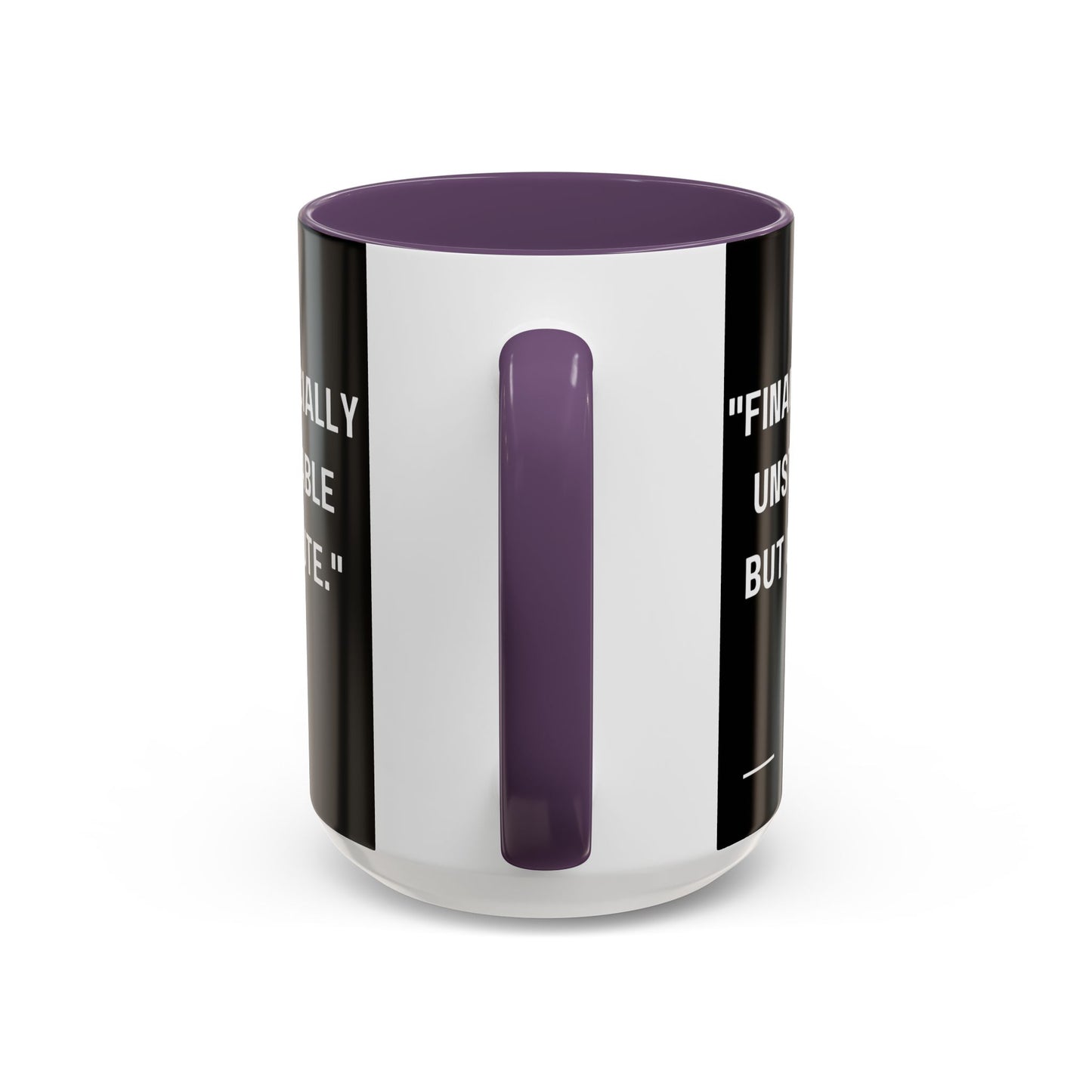 Financially Unstable Mug Funny Finance Coffee Mug
