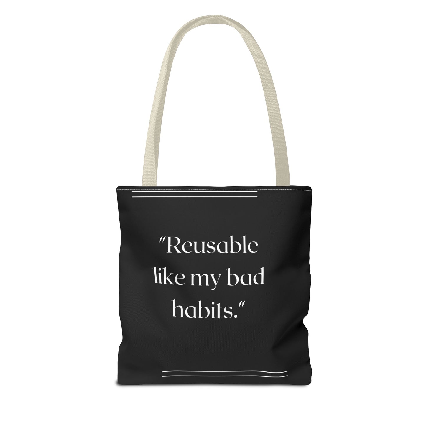 Reusable Like My Bad Habits Tote Bag