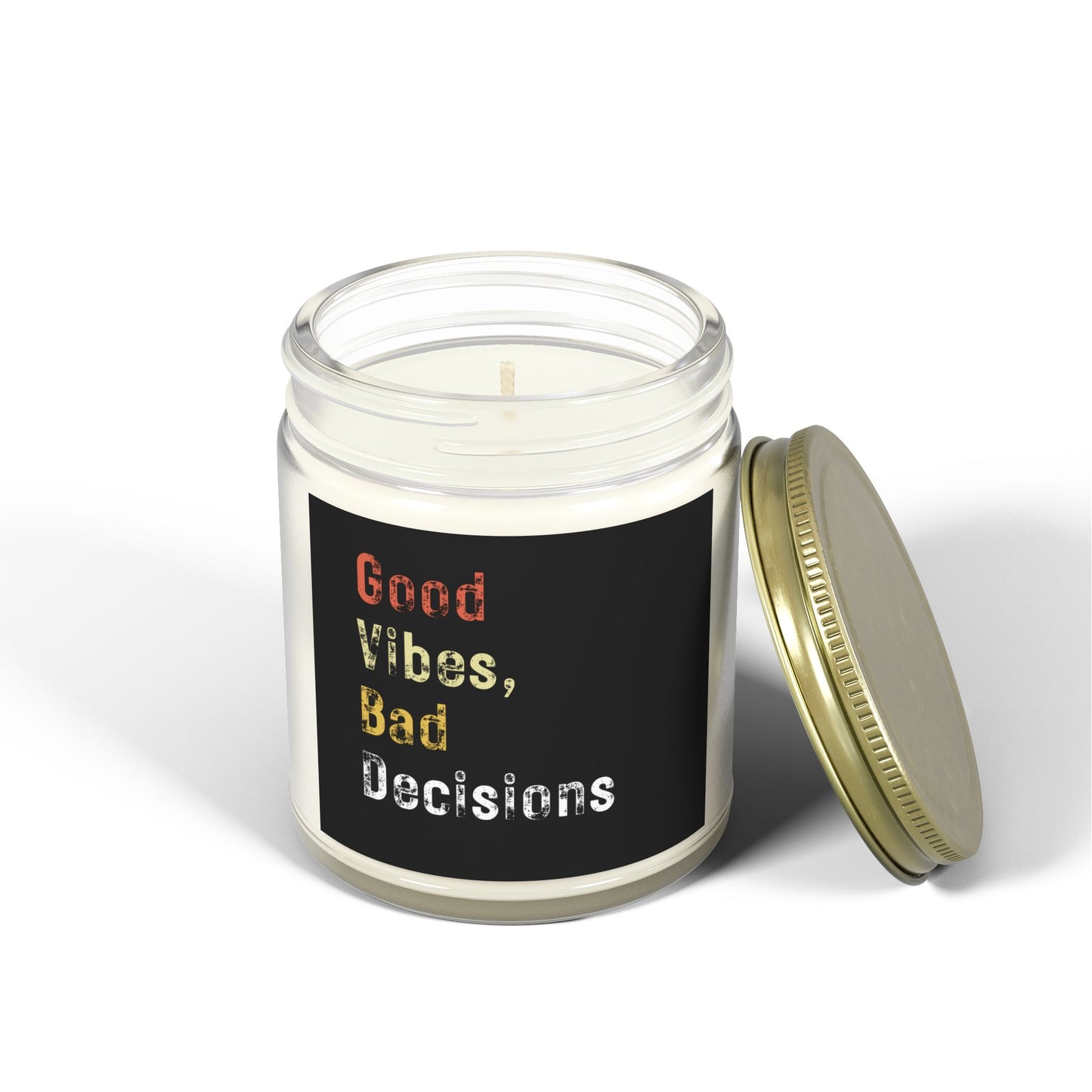 Good Vibes, Bad Decisions Scented Candles - Coconut Apricot Wax (4oz & 9oz)