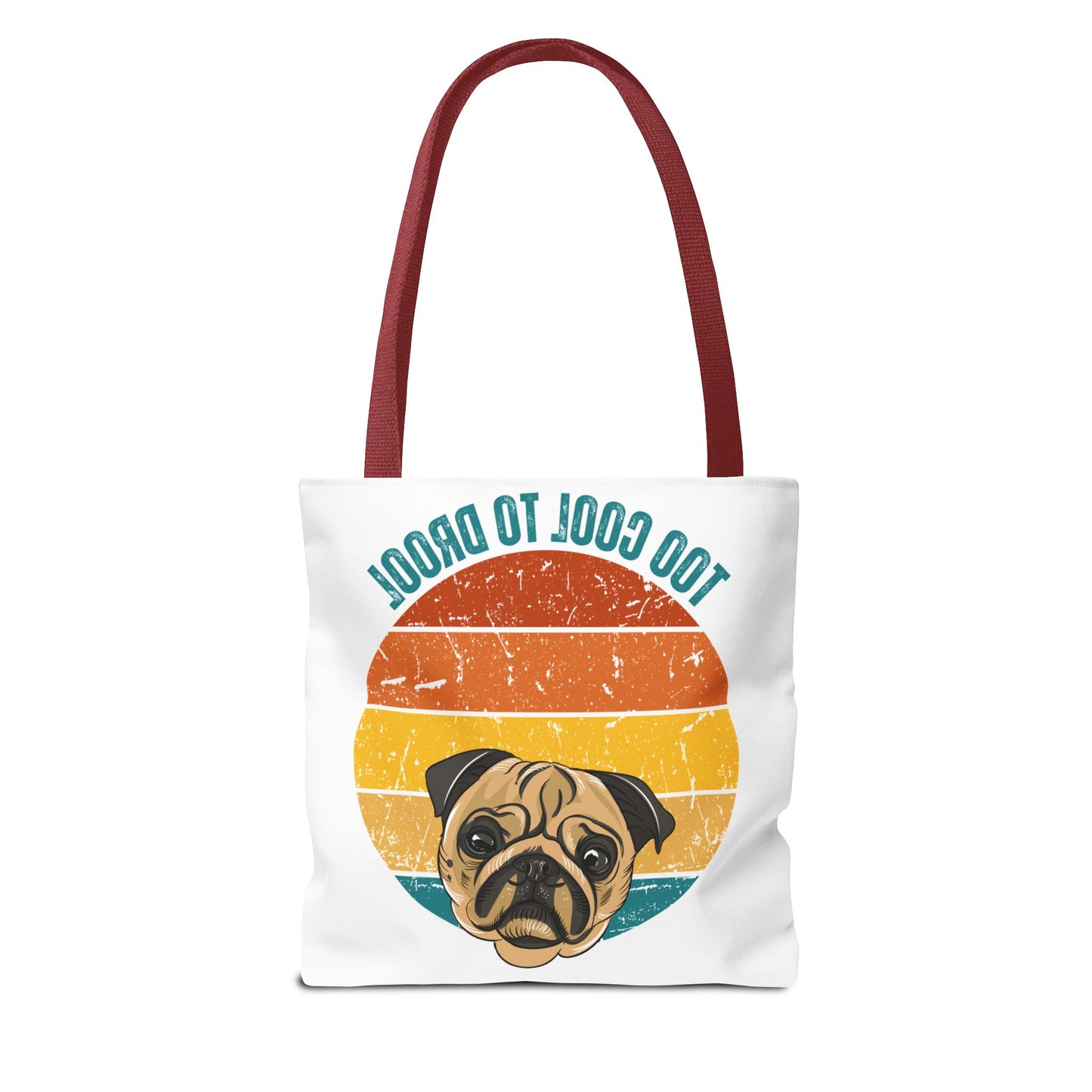 Too Cool to Drool Pug Tote