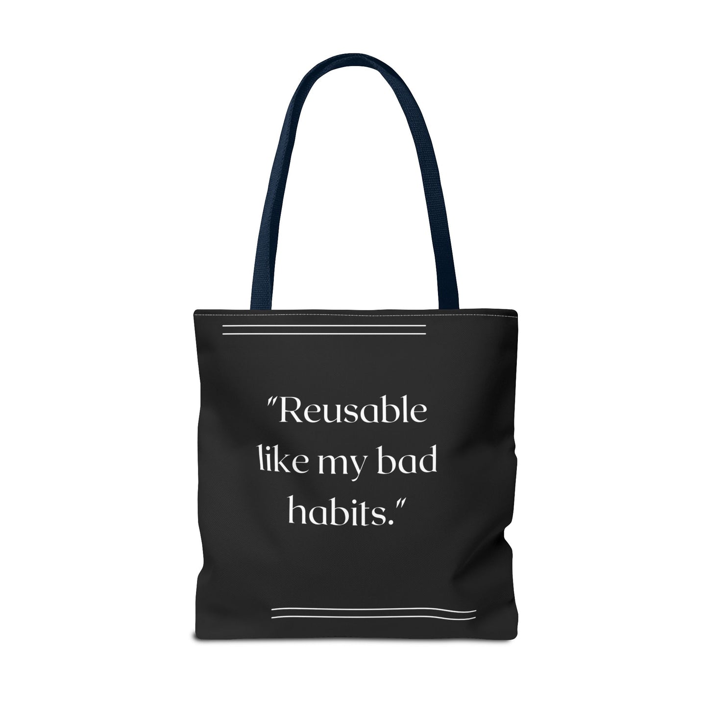 Reusable Like My Bad Habits Tote Bag