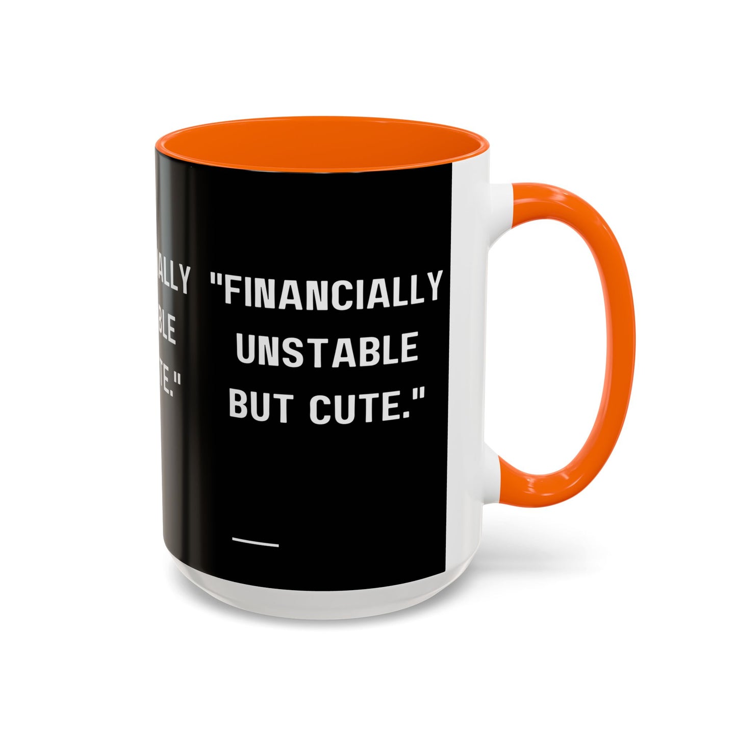 Financially Unstable Mug Funny Finance Coffee Mug