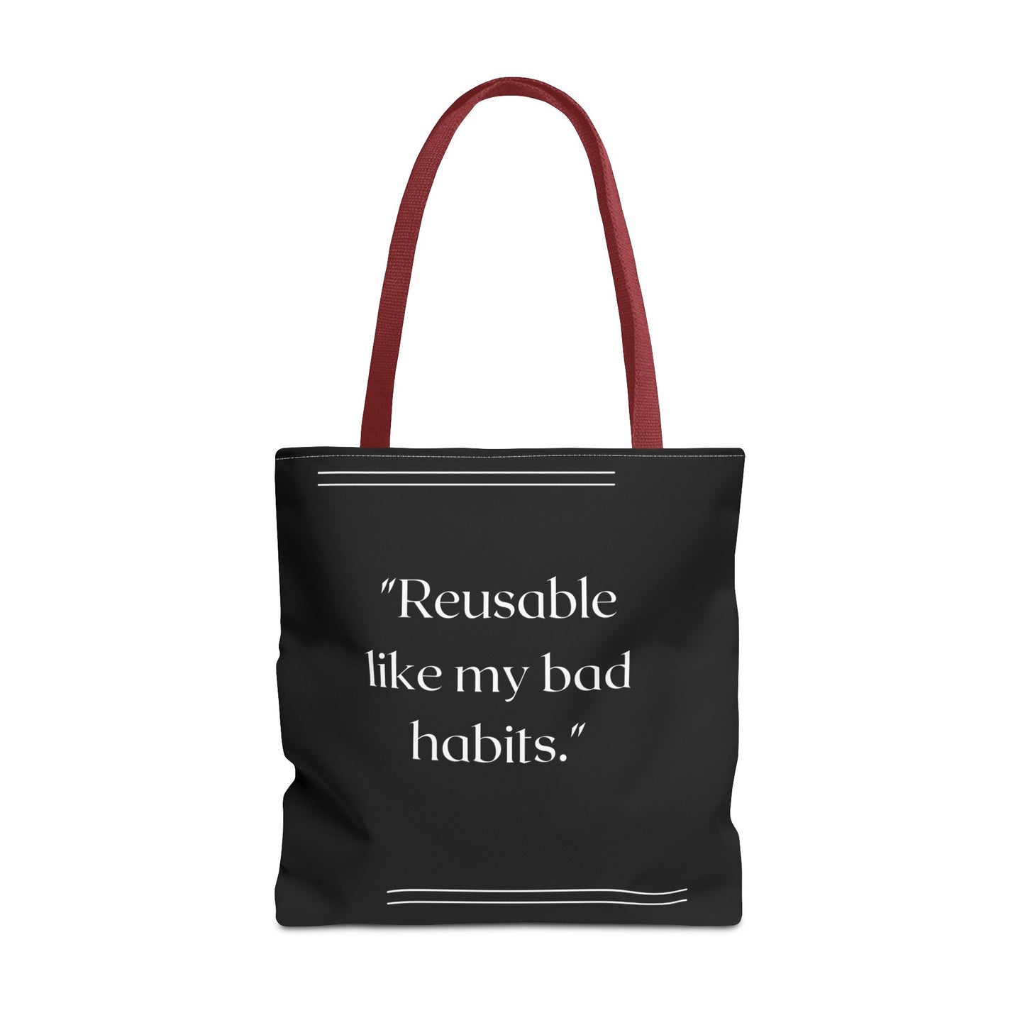 Reusable Like My Bad Habits Tote Bag
