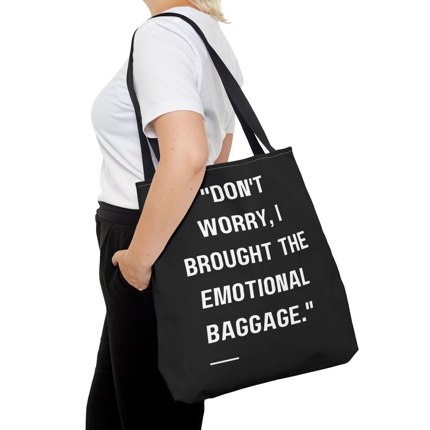 Carry Your Emotional Baggage!! Tote Bag