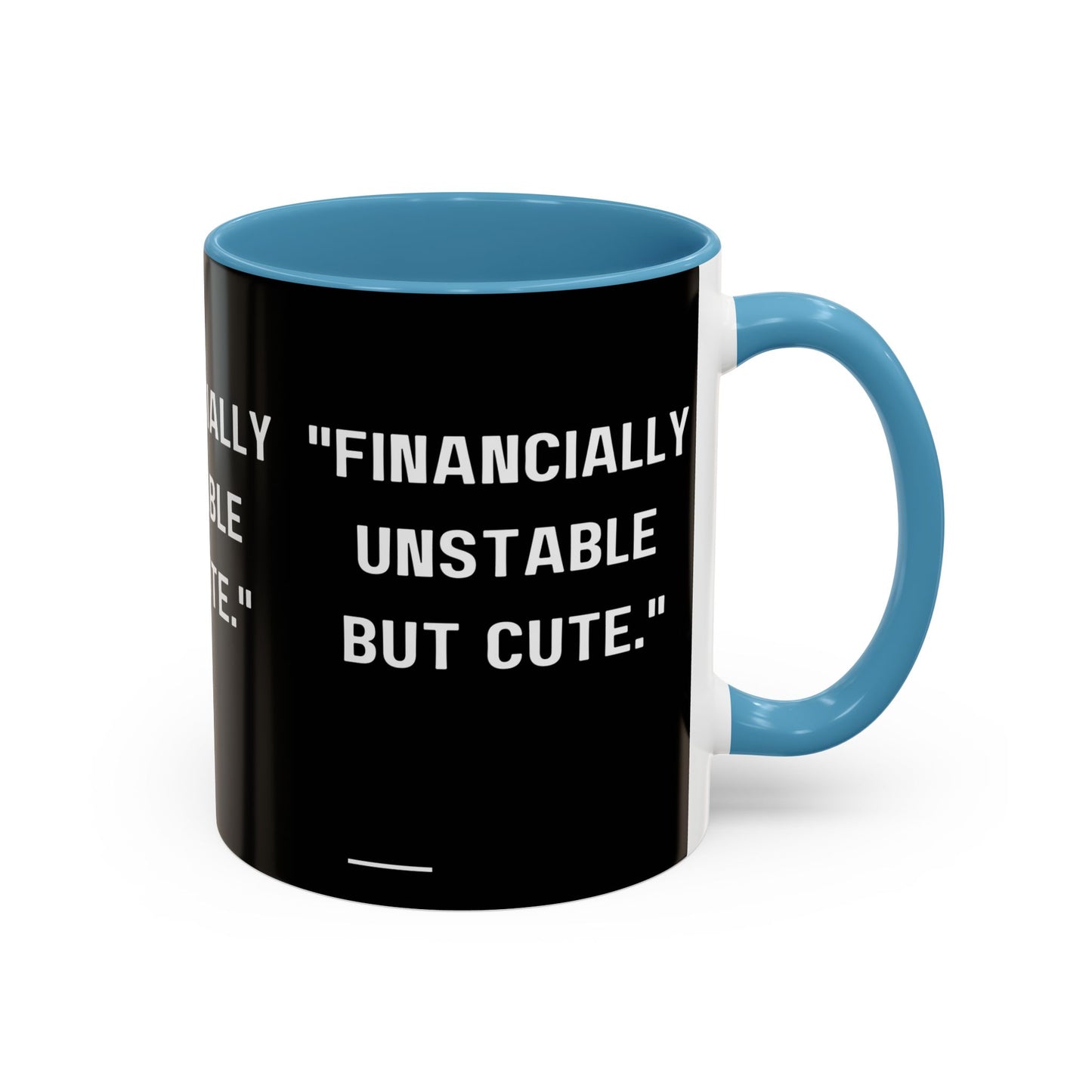 Financially Unstable Mug Funny Finance Coffee Mug