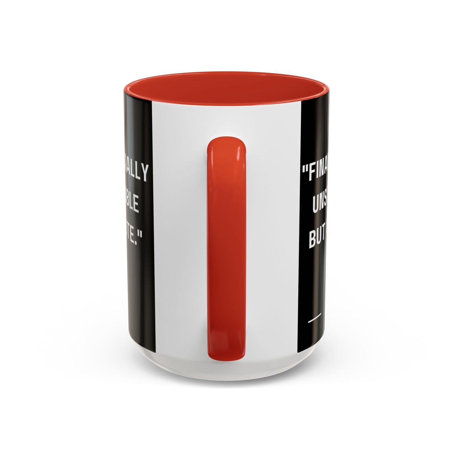 Financially Unstable Mug Funny Finance Coffee Mug