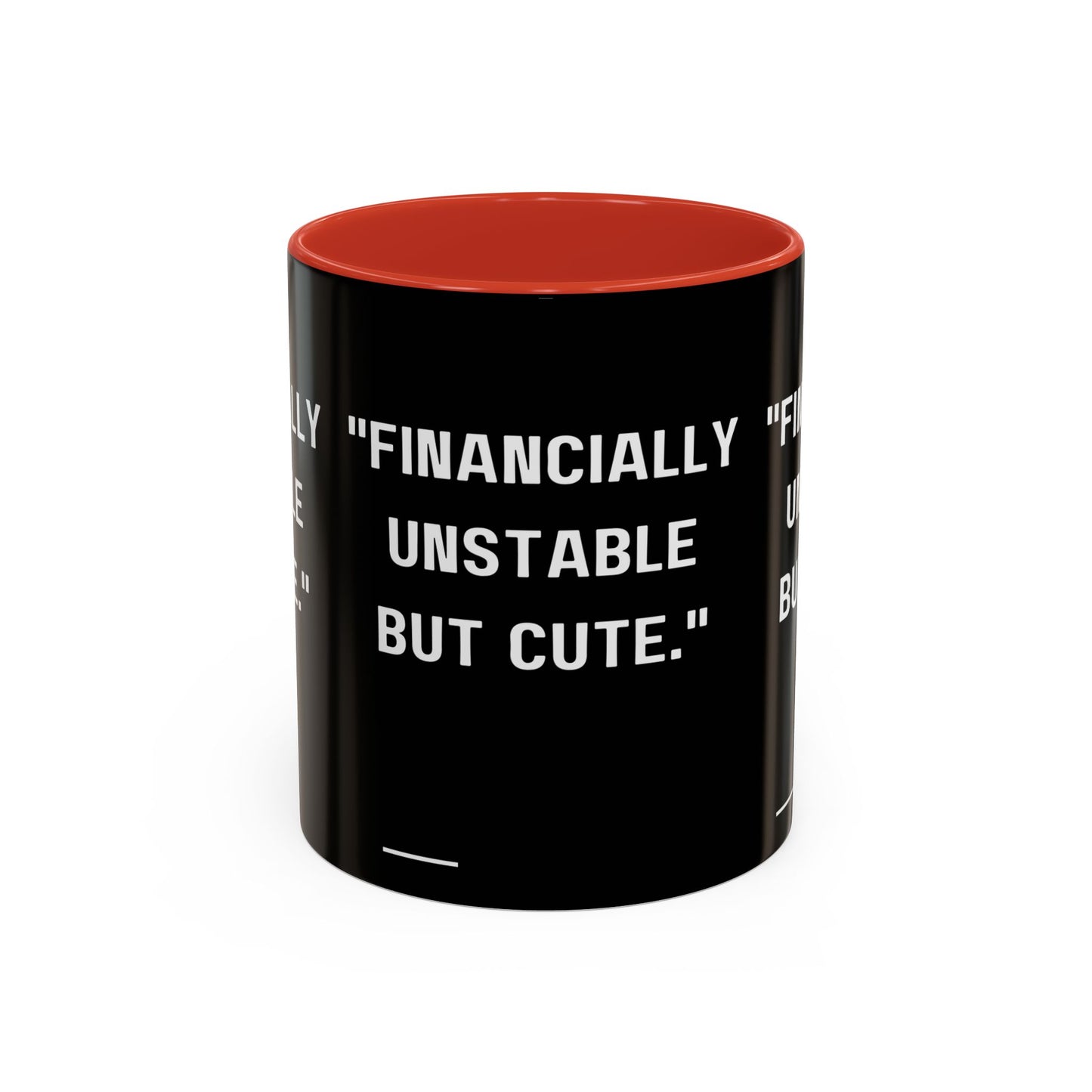 Financially Unstable Mug Funny Finance Coffee Mug