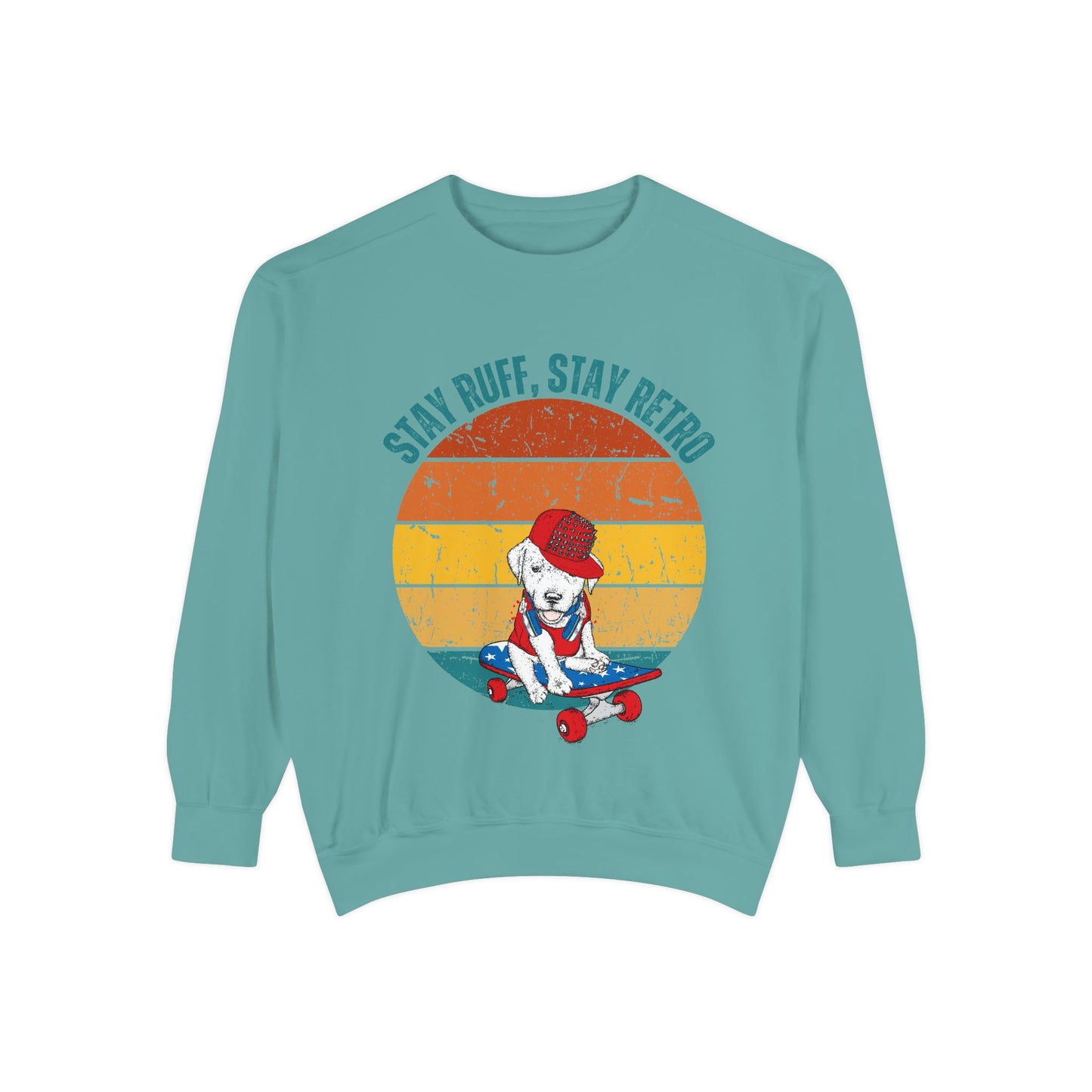 Stay Ruff, Stay Retro Unisex Garment-Dyed Sweatshirt