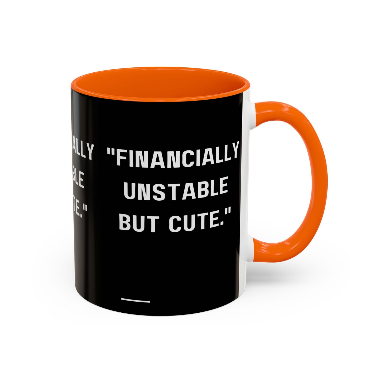 Financially Unstable Mug Funny Finance Coffee Mug