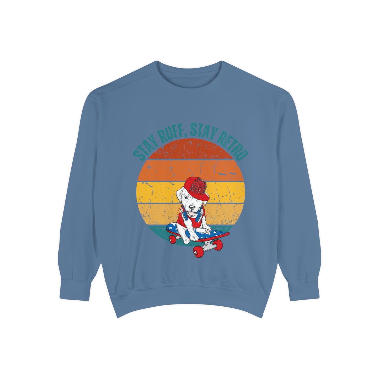 Stay Ruff, Stay Retro Unisex Garment-Dyed Sweatshirt