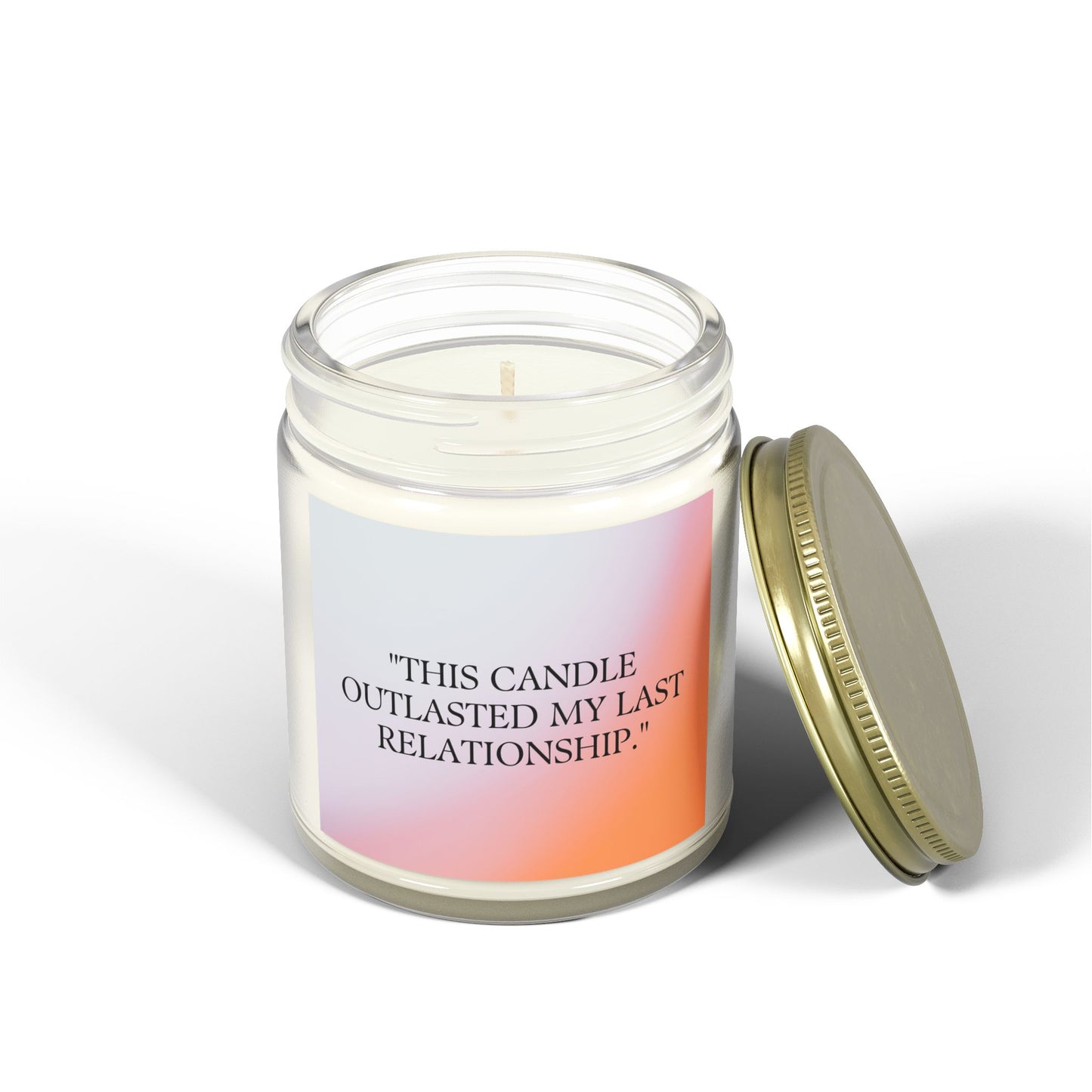 Scented Candle - "This Candle Outlasted My Last Relationship"