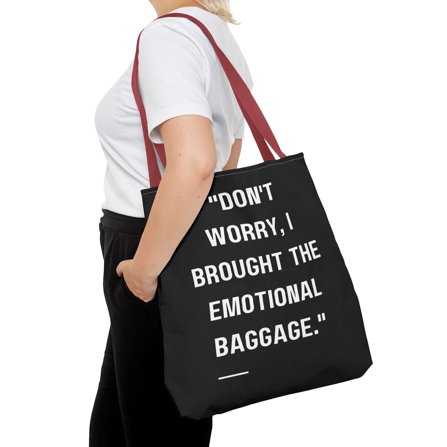 Carry Your Emotional Baggage!! Tote Bag