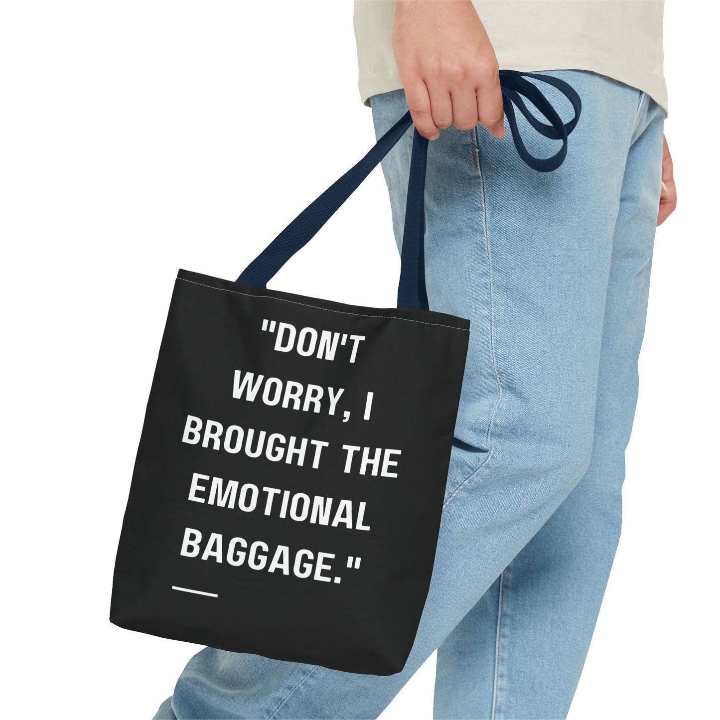 Carry Your Emotional Baggage!! Tote Bag