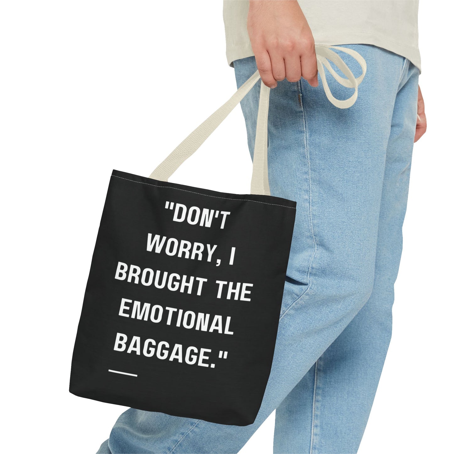 Carry Your Emotional Baggage!! Tote Bag