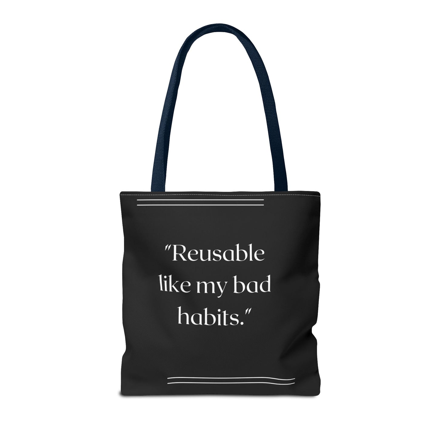 Reusable Like My Bad Habits Tote Bag