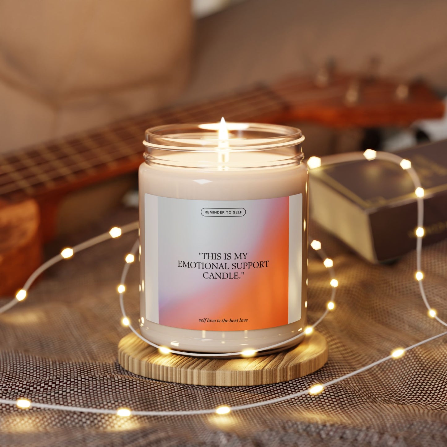 Emotional Support Soy Candle - 9oz | Self Love Reminder