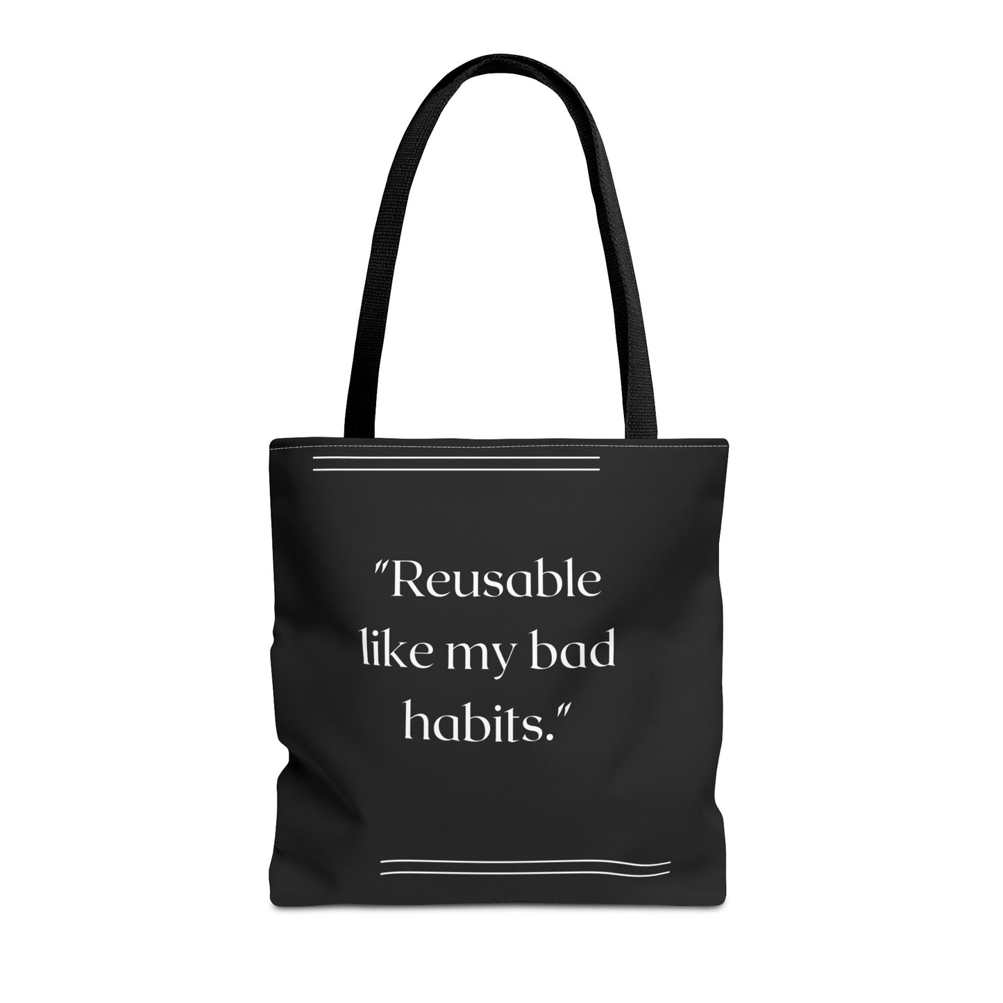 Reusable Like My Bad Habits Tote Bag
