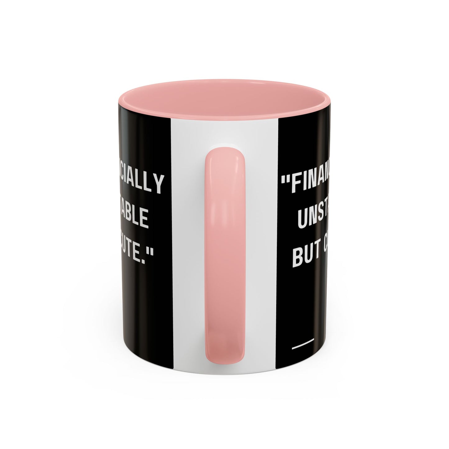 Financially Unstable Mug Funny Finance Coffee Mug