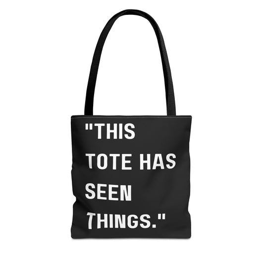 This Tote Has Seen Things - Tote Bag