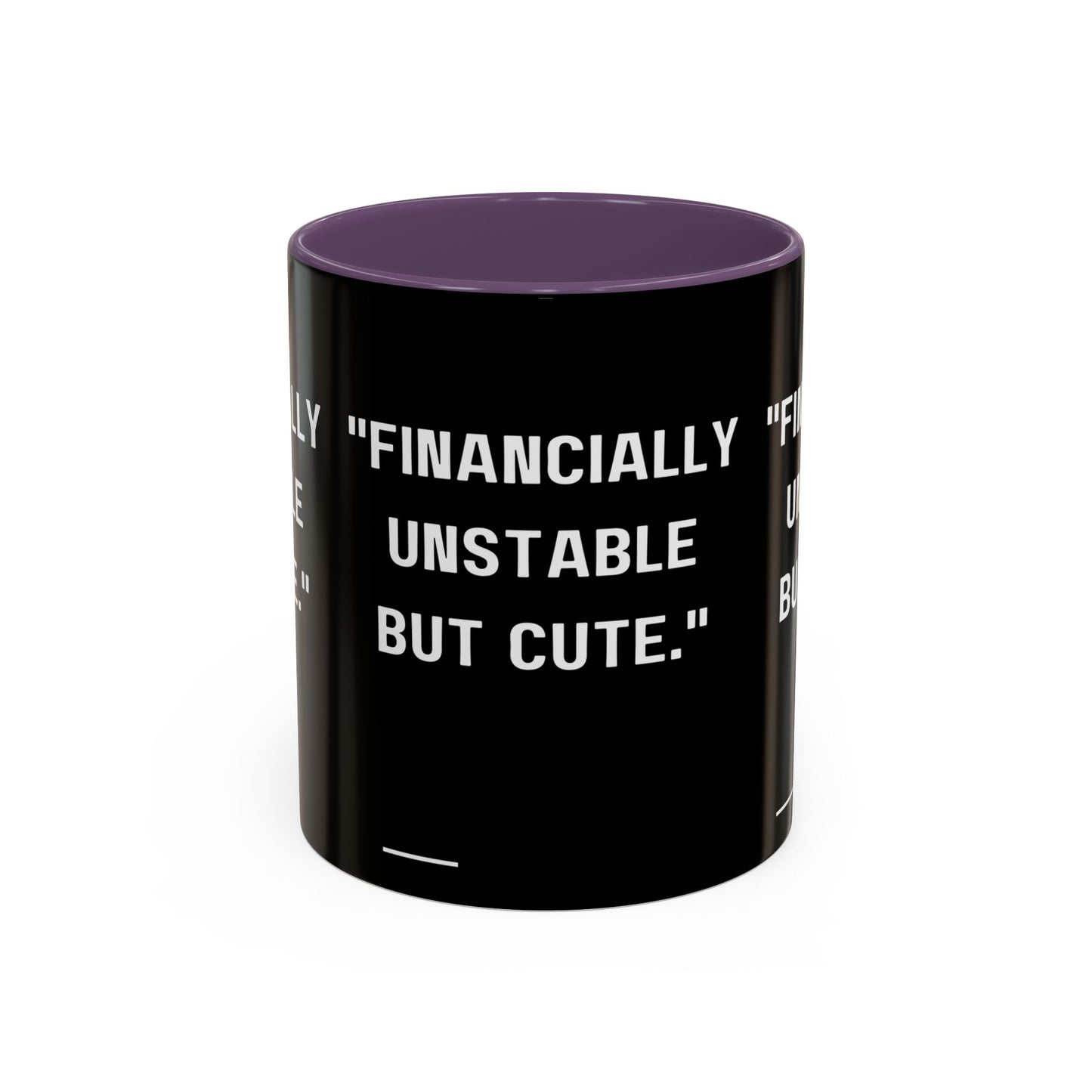 Financially Unstable Mug Funny Finance Coffee Mug