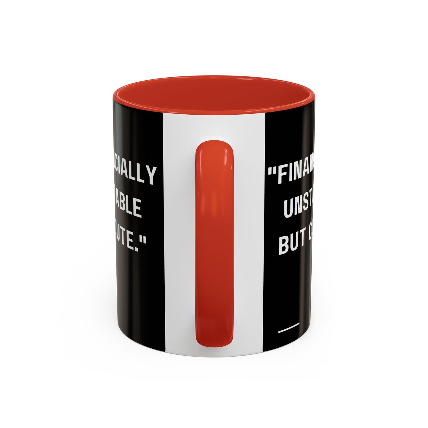 Financially Unstable Mug Funny Finance Coffee Mug