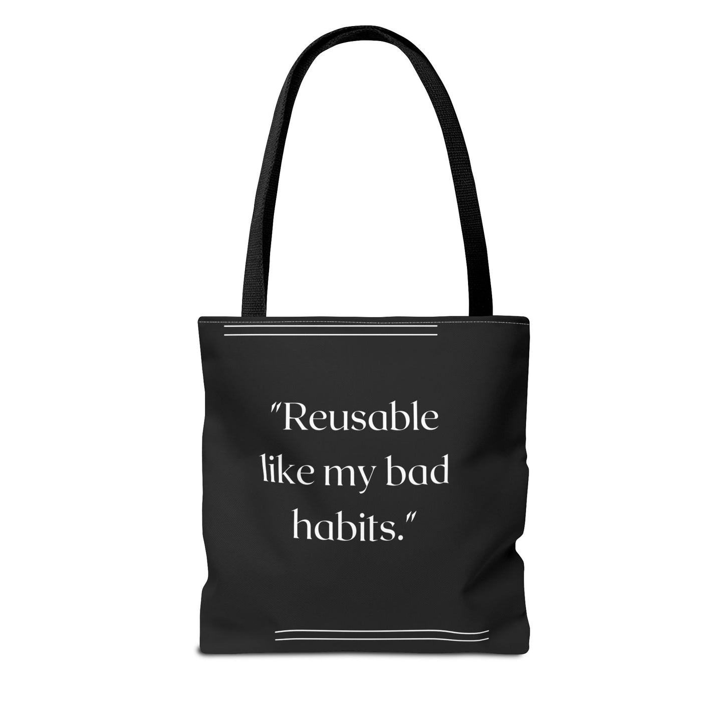 Reusable Like My Bad Habits Tote Bag