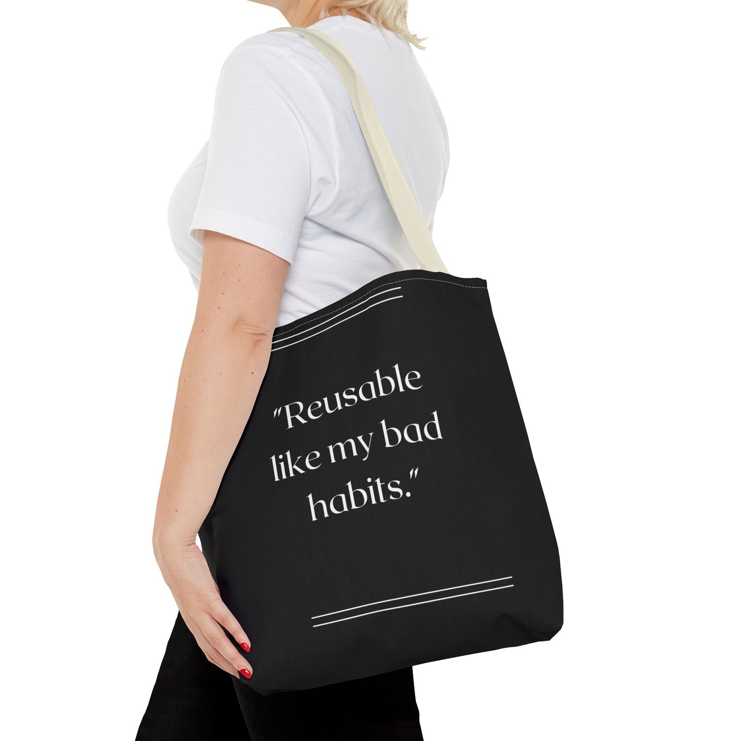 Reusable Like My Bad Habits Tote Bag