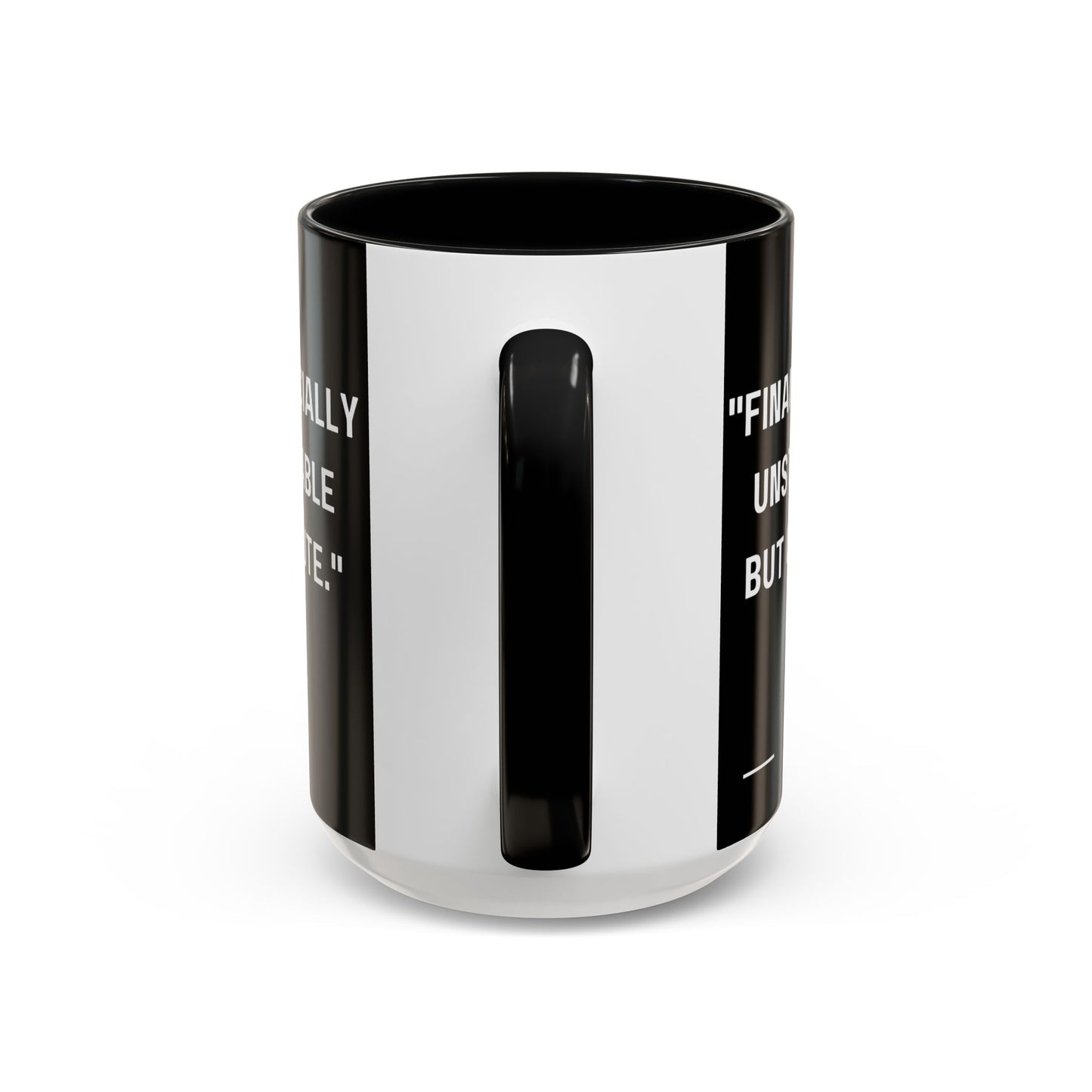 Financially Unstable Mug Funny Finance Coffee Mug