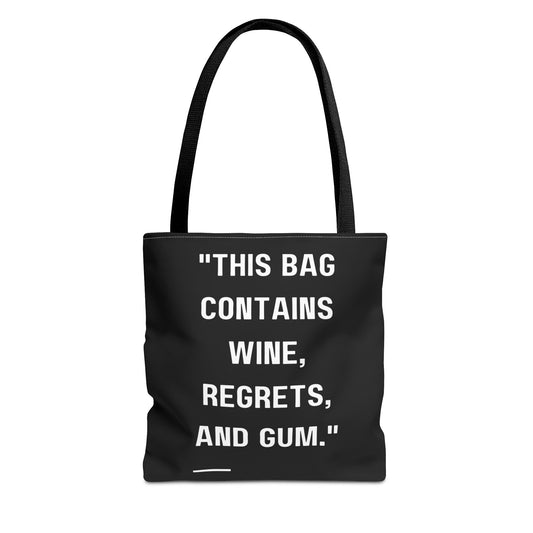 Wine, Regrets & Good Times Tote Bag
