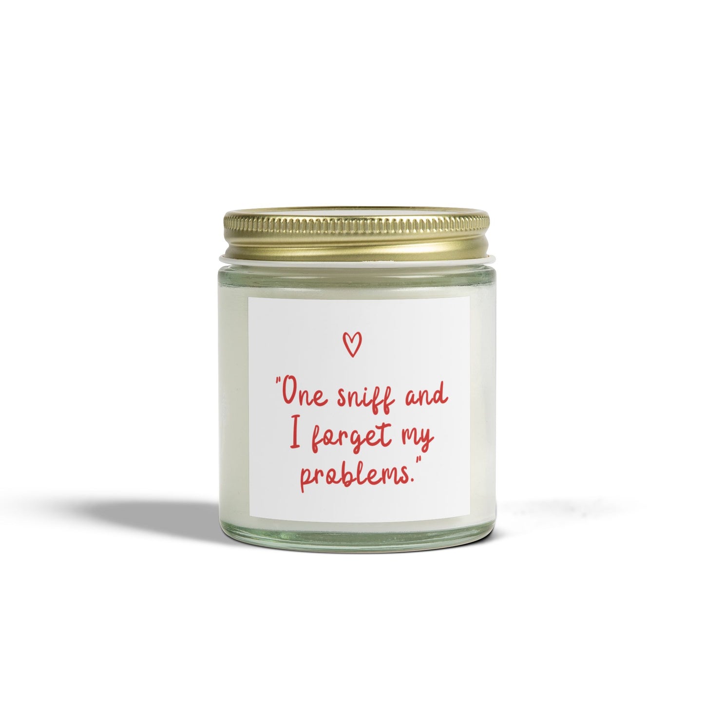 Aromatherapy Scented Candle “One Sniff and I Forget My Problems” Relaxing Coconut Apricot Wax