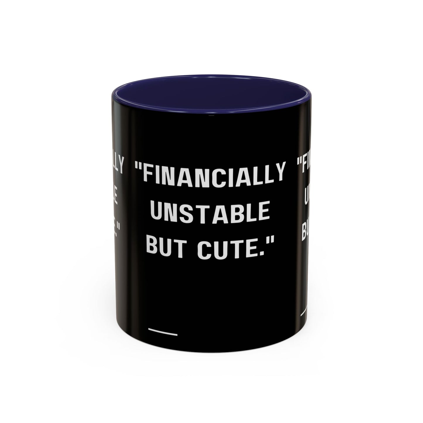 Financially Unstable Mug Funny Finance Coffee Mug