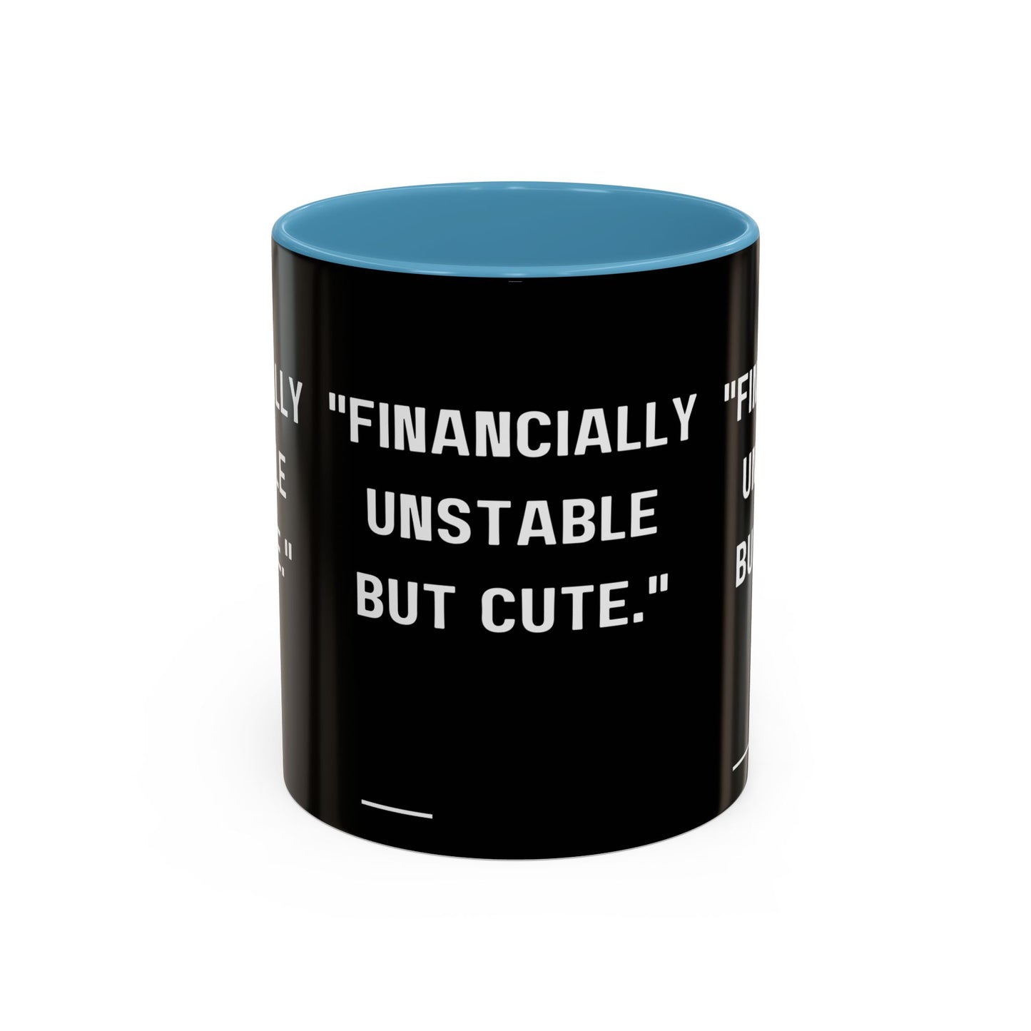 Financially Unstable Mug Funny Finance Coffee Mug