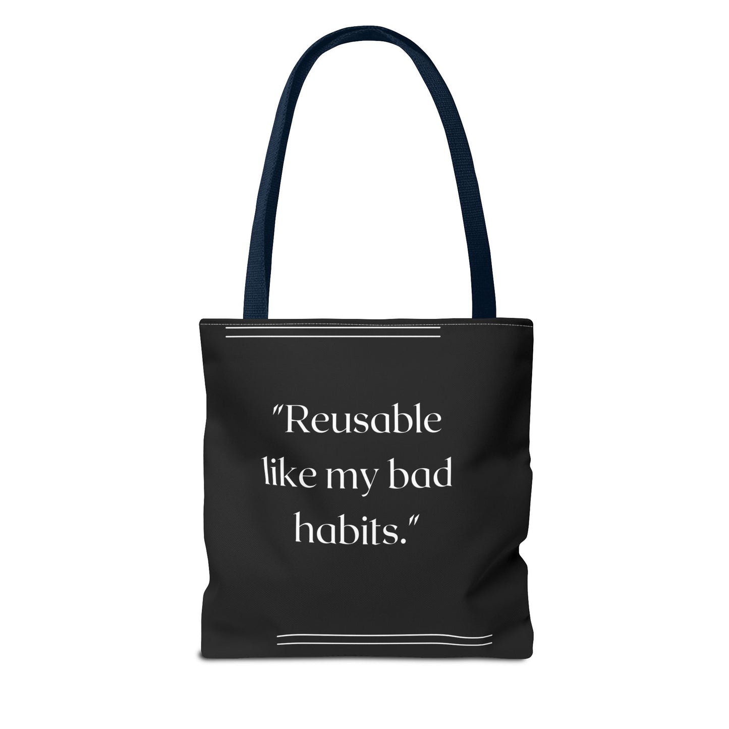Reusable Like My Bad Habits Tote Bag