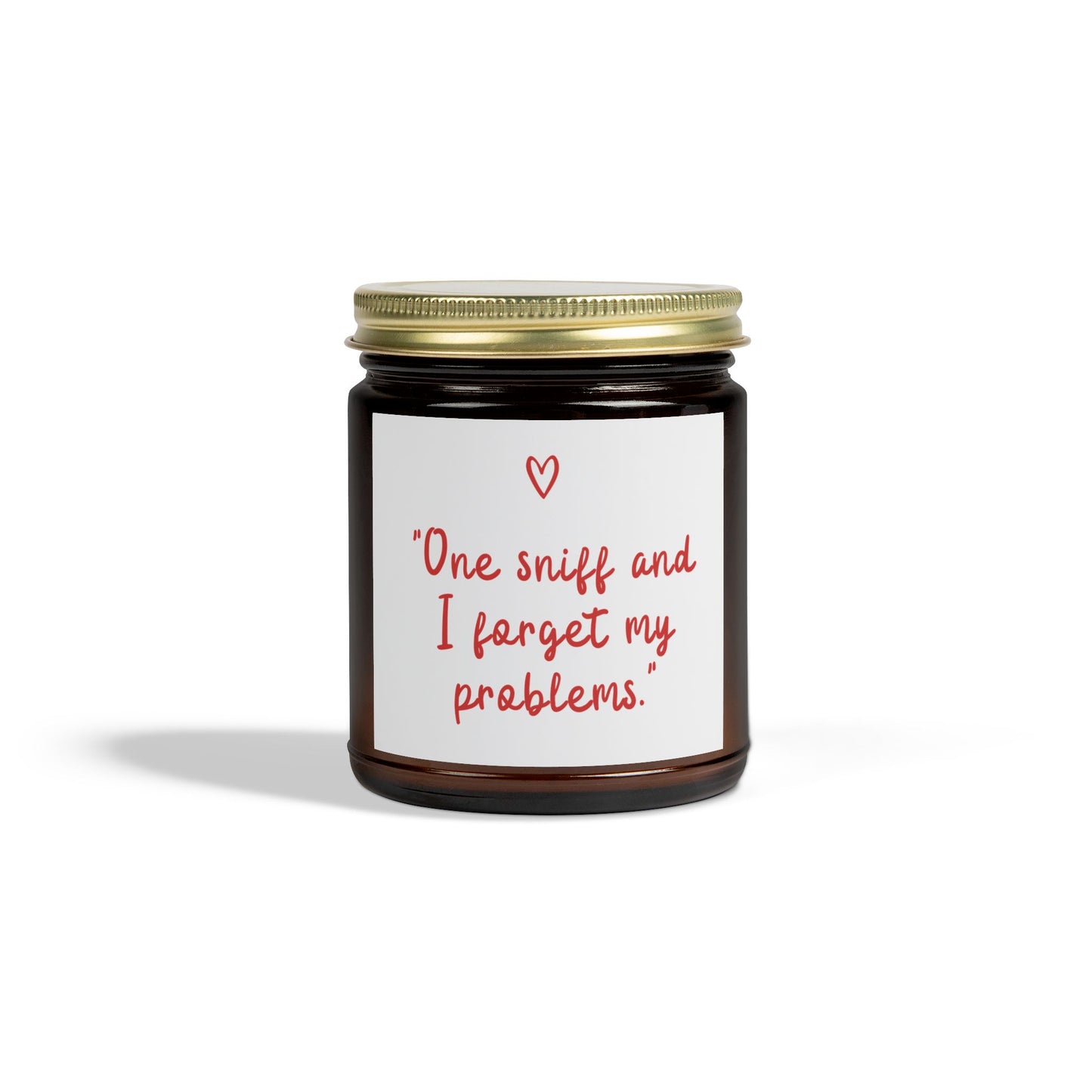Aromatherapy Scented Candle “One Sniff and I Forget My Problems” Relaxing Coconut Apricot Wax