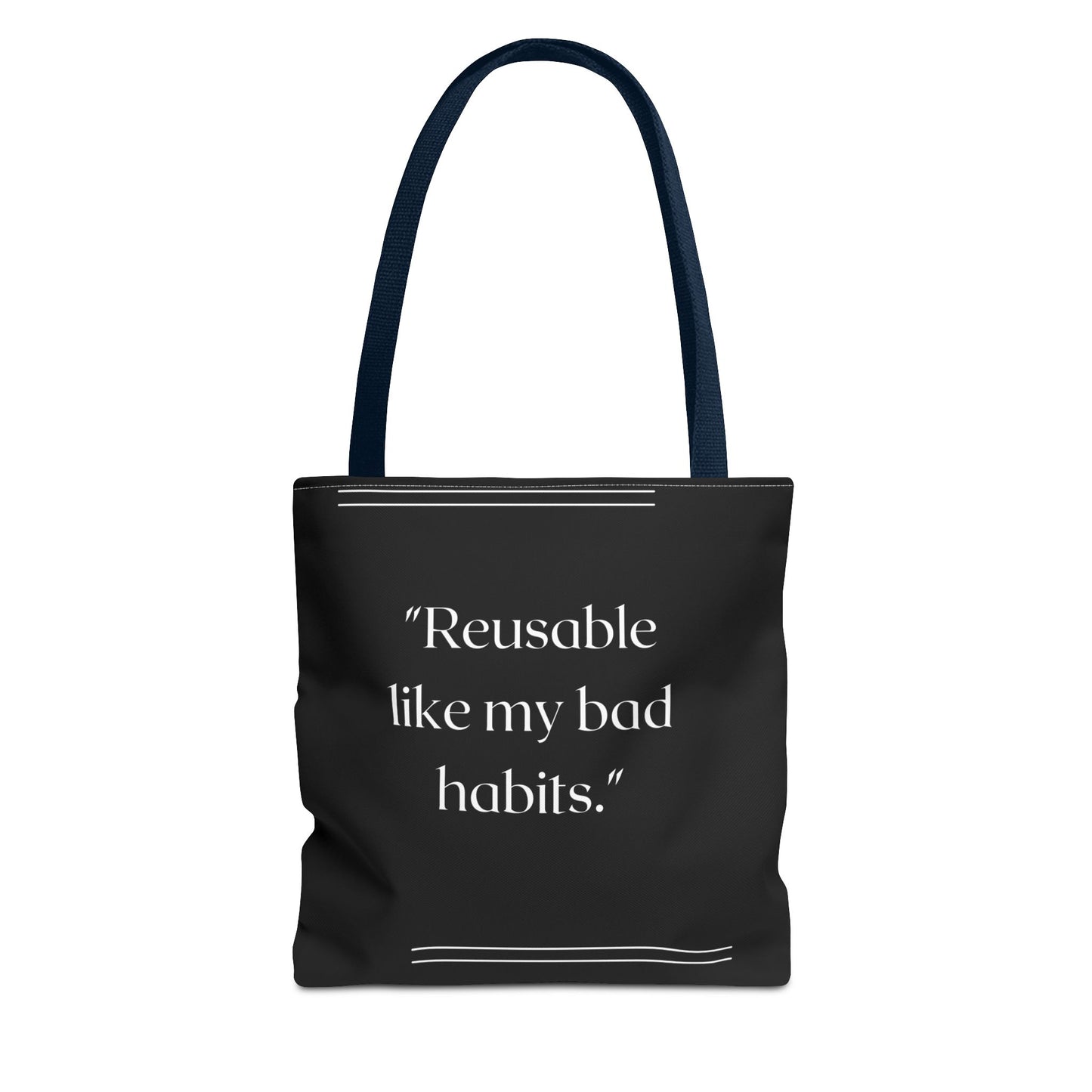Reusable Like My Bad Habits Tote Bag
