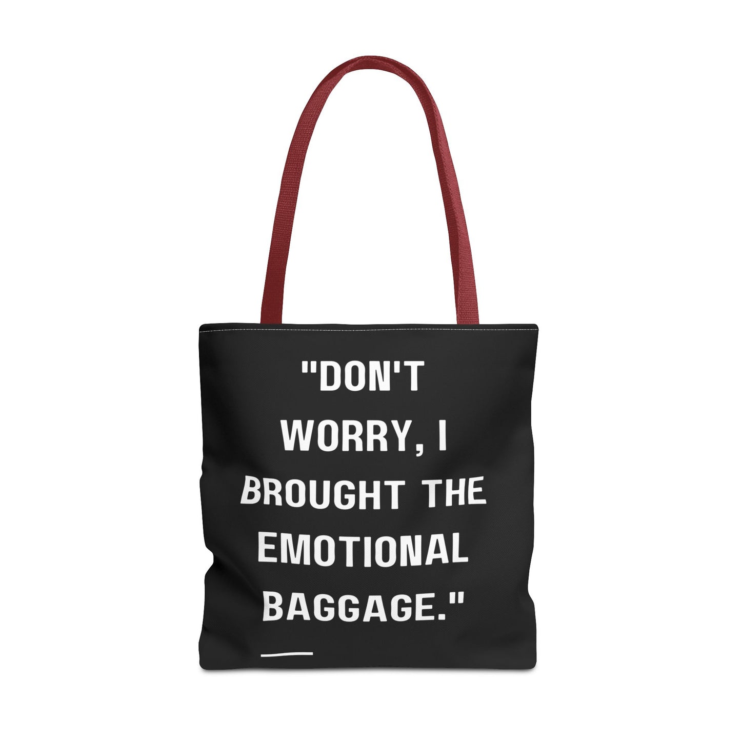 Carry Your Emotional Baggage!! Tote Bag