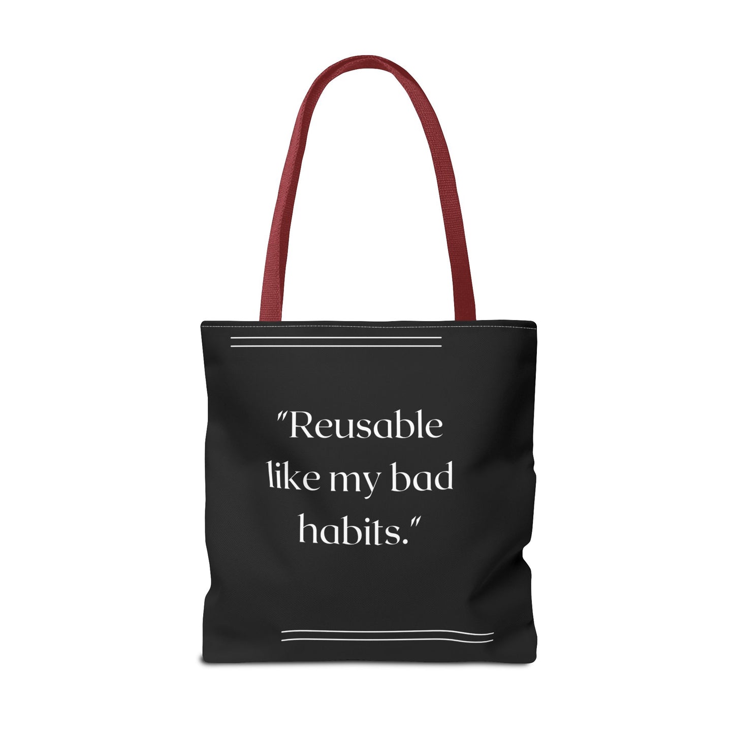 Reusable Like My Bad Habits Tote Bag