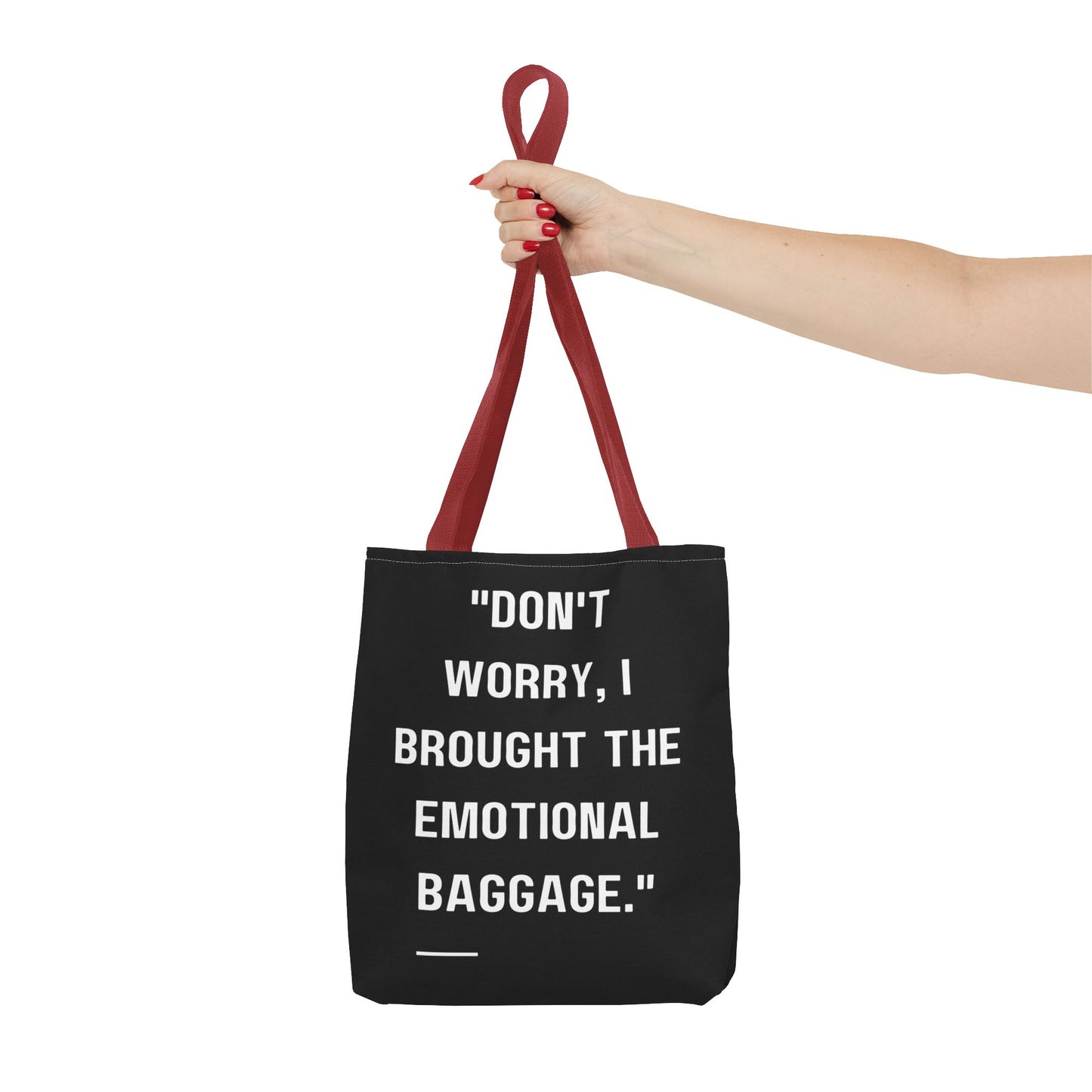 Carry Your Emotional Baggage!! Tote Bag
