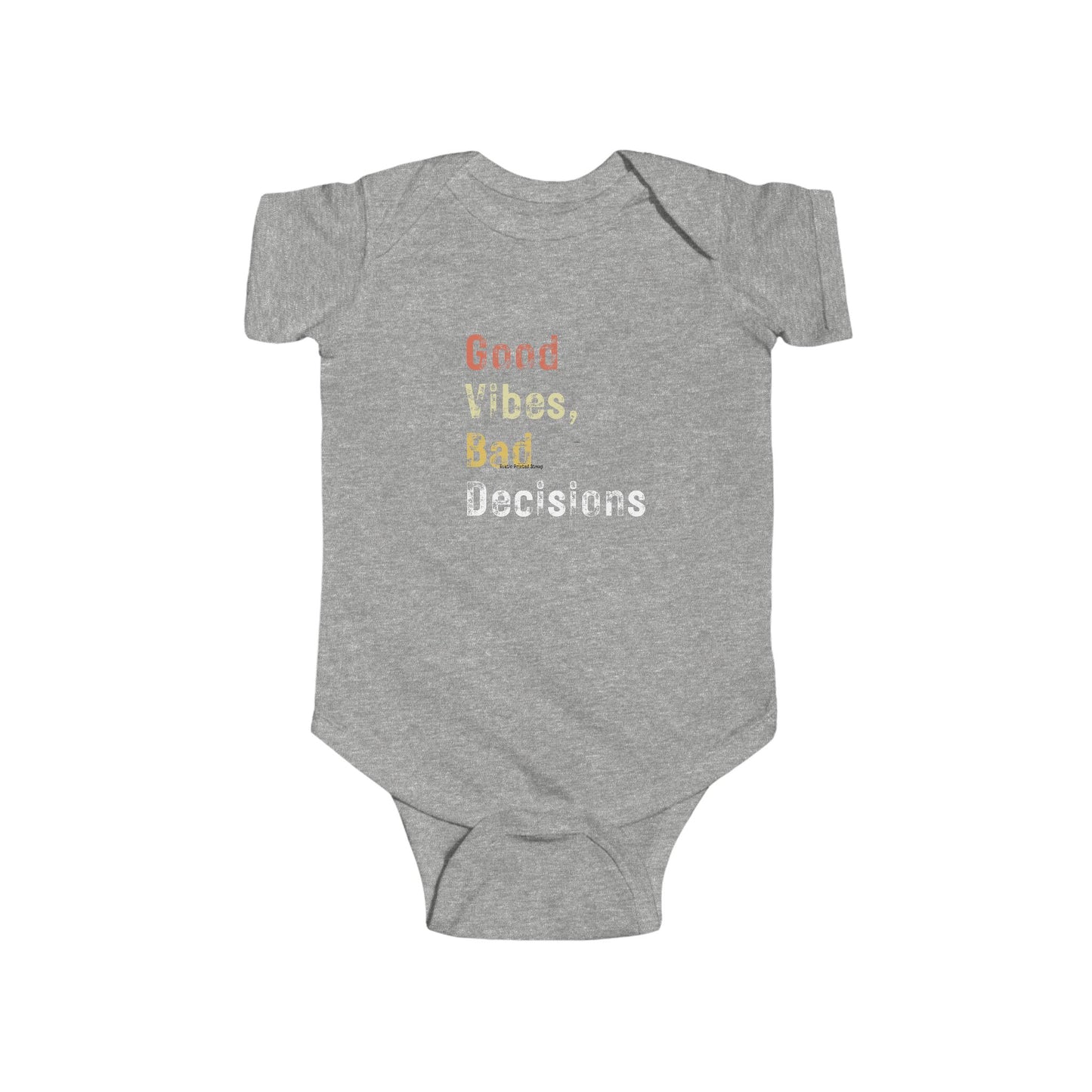 "Good Vibes, Bad Decisions" Infant Bodysuit - Trendy Baby Apparel for Fun-Loving Parents