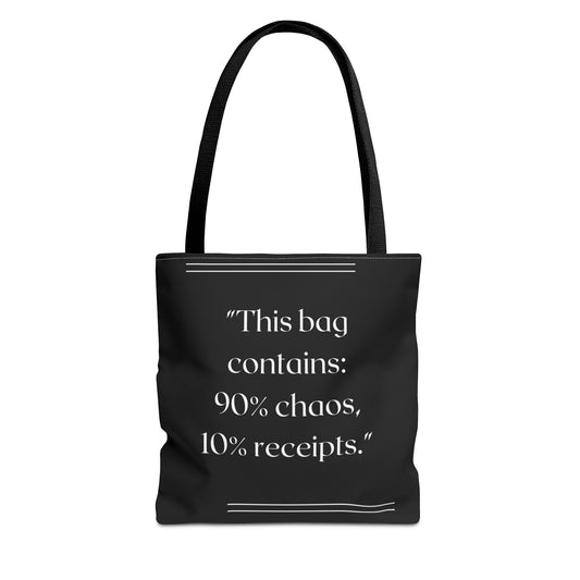 90% Chaos, 10% Receipts Tote Bag
