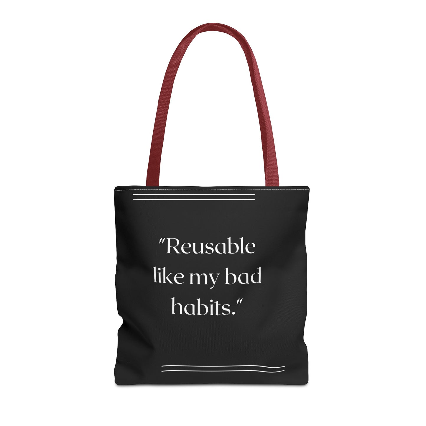 Reusable Like My Bad Habits Tote Bag