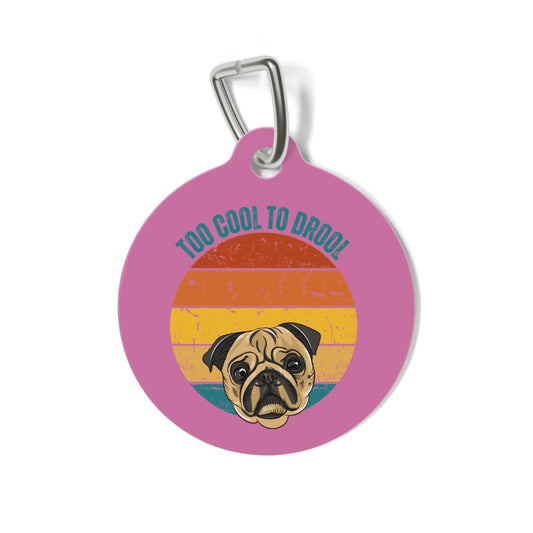 Retro Pet Tag - 'Too Cool to Drool' - Fun Dog ID Tag for Pet Lovers